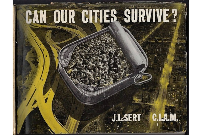 Fig. 2
Josep Llu&iacute;s Sert, &ldquo;Can our cities survive?&rdquo;, 1942 Copertina del volume.