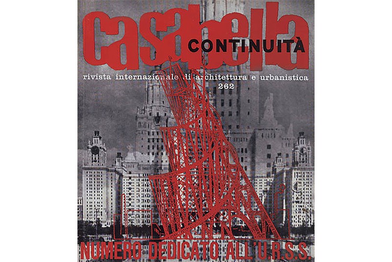 Fig. 26
Cover of the issue dedicated to the USSR of «Casabella-Continuità», n. 262, April 1962. Fig. 26
Cover of the issue dedicated to the USSR of «Casabella-Continuità», n. 262, April 1962.